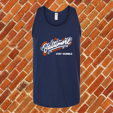 Load image into Gallery viewer, Baltimore Stay Humble Unisex Tank Top
