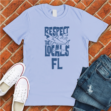 Load image into Gallery viewer, Respect The Locals FL Tee
