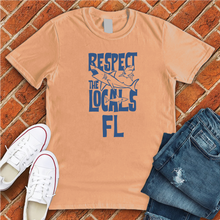 Load image into Gallery viewer, Respect The Locals FL Tee

