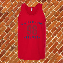 Load image into Gallery viewer, 98 Braves If Love Was A Game Unisex Tank Top
