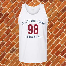 Load image into Gallery viewer, 98 Braves If Love Was A Game Unisex Tank Top
