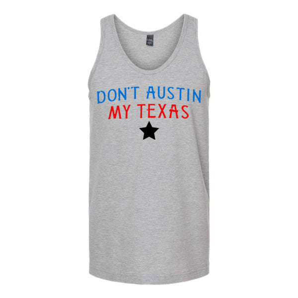 Don't Austin My Texas Unisex Tank Top