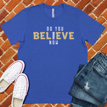 Load image into Gallery viewer, Do You Believe Now Colorado Tee
