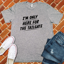 Load image into Gallery viewer, Only Here For The Tailgate Tee
