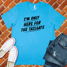Load image into Gallery viewer, Only Here For The Tailgate Tee
