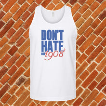 Load image into Gallery viewer, Don&#39;t Hate on 1908 Unisex Tank Top
