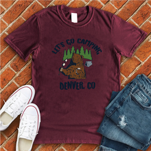 Load image into Gallery viewer, Let&#39;s Go Camping Denver Tee
