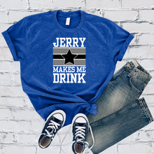 Load image into Gallery viewer, Jerry Makes Me Drink Tee
