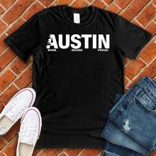 Load image into Gallery viewer, Austin Born Raised Proud Alternate Tee
