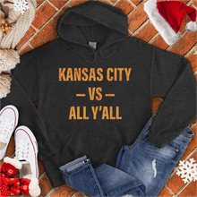 Load image into Gallery viewer, Kansas City Vs. All Y&#39;all Hoodie
