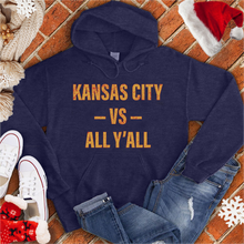 Load image into Gallery viewer, Kansas City Vs. All Y&#39;all Hoodie
