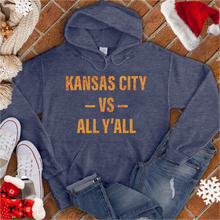 Load image into Gallery viewer, Kansas City Vs. All Y&#39;all Hoodie
