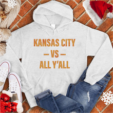 Load image into Gallery viewer, Kansas City Vs. All Y&#39;all Hoodie
