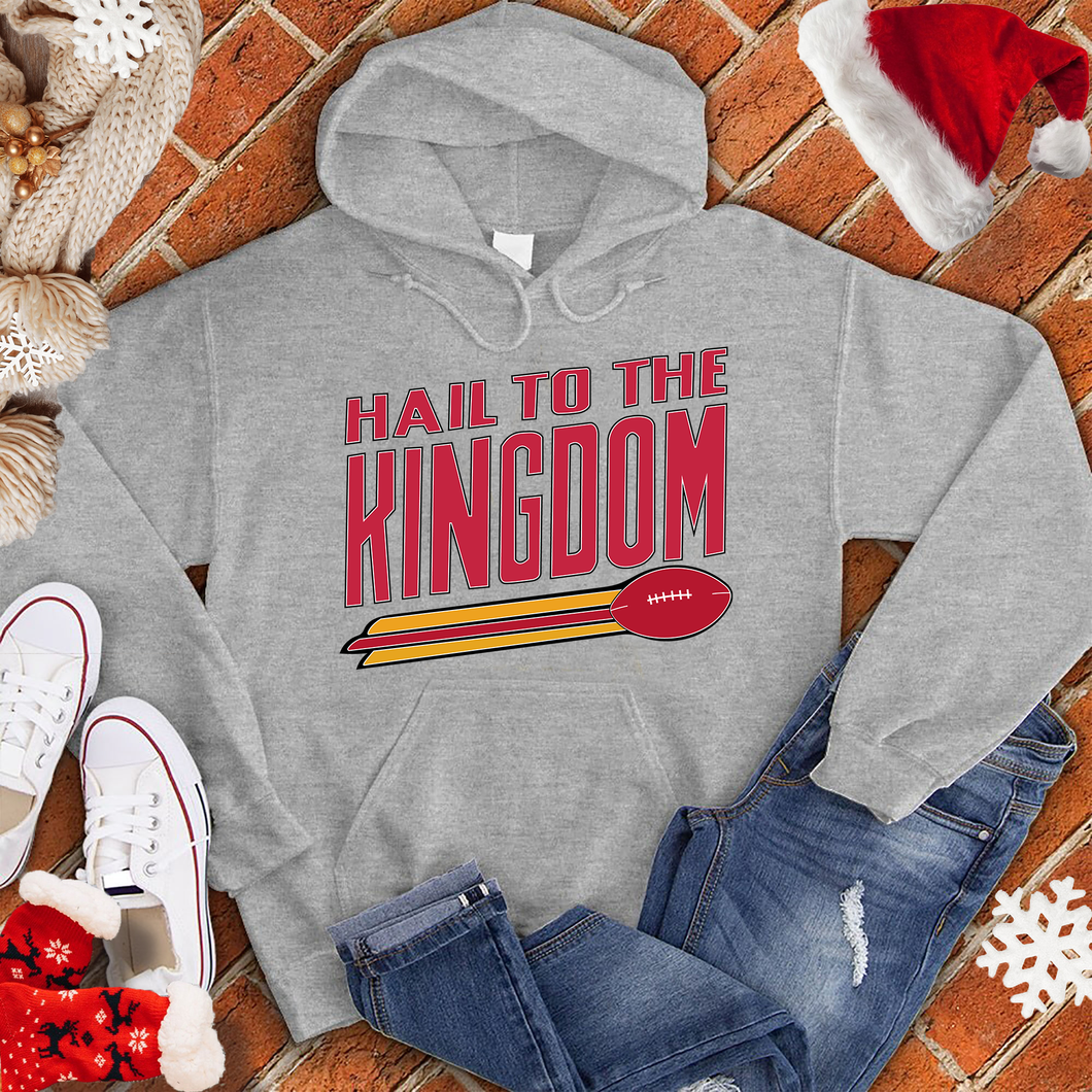 Hail to the Kingdom Hoodie