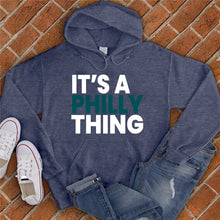 Load image into Gallery viewer, It&#39;s a Philly Thing Hoodie
