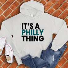 Load image into Gallery viewer, It&#39;s a Philly Thing Hoodie
