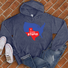 Load image into Gallery viewer, Texas I&#39;m With Stupid Hoodie
