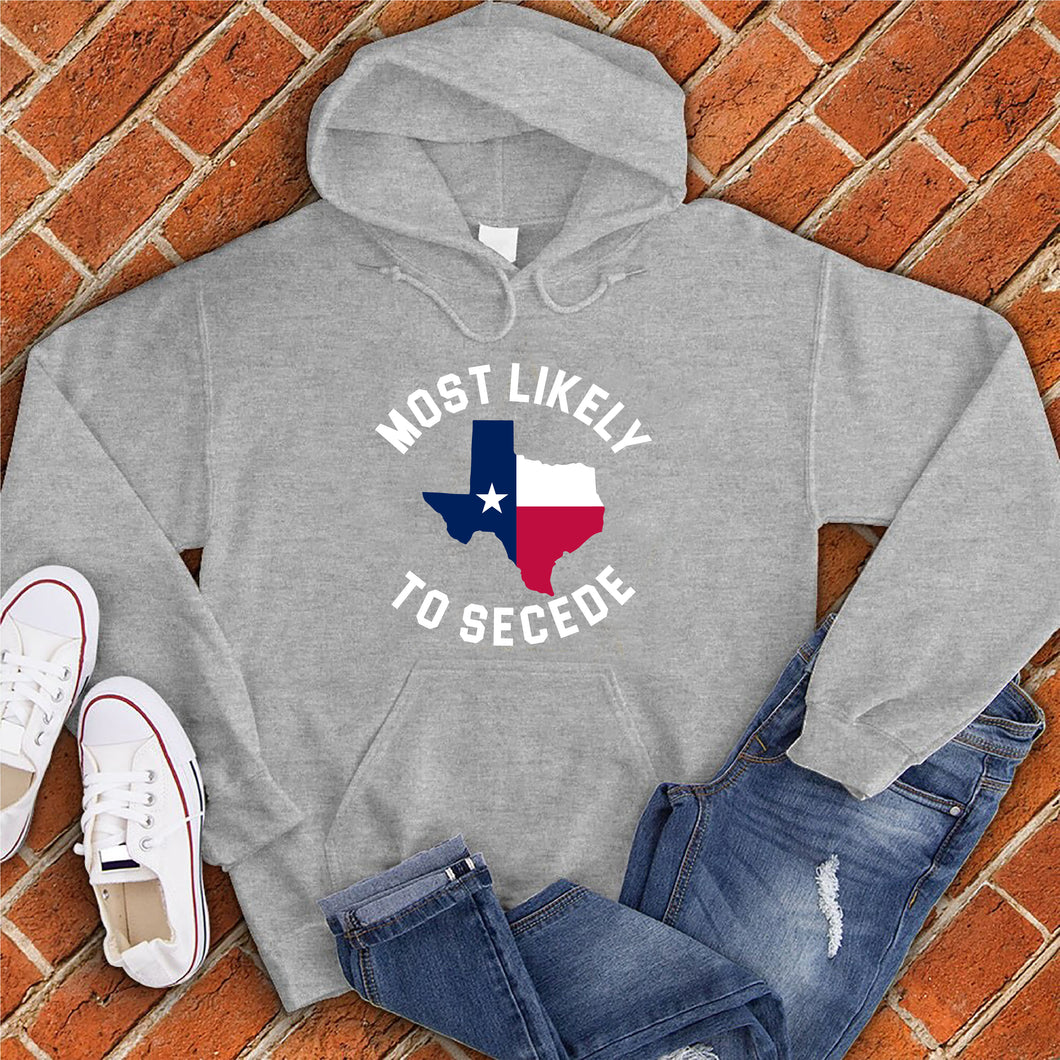 Most Likely To Secede Hoodie