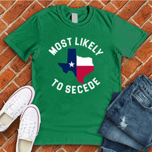 Load image into Gallery viewer, Most Likely To Secede Tee
