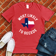 Load image into Gallery viewer, Most Likely To Secede Tee
