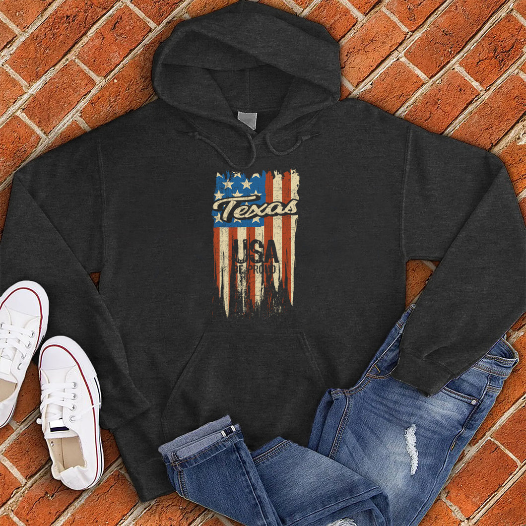 Texas USA Be Proud Flag Hoodie