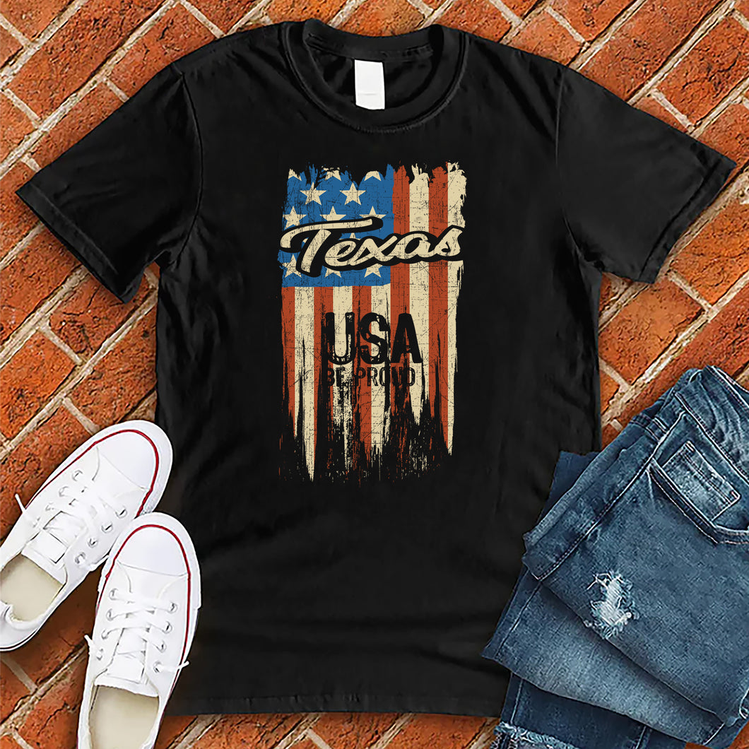 Texas USA Be Proud Flag Tee