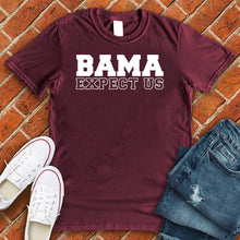 Load image into Gallery viewer, Bama Expect Us Tee
