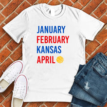 Load image into Gallery viewer, January February Kansas April Tee
