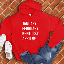 Load image into Gallery viewer, January February KENTUCKY April Hoodie
