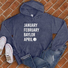 Load image into Gallery viewer, January February BAYLOR April Hoodie

