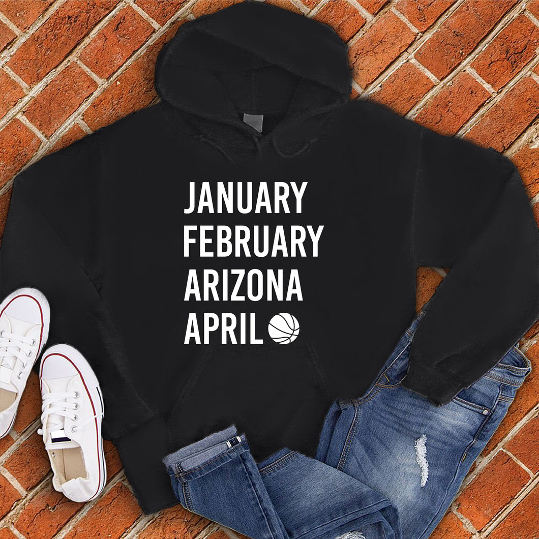 January February ARIZONA April Hoodie