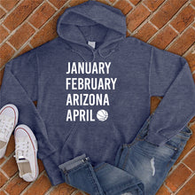 Load image into Gallery viewer, January February ARIZONA April Hoodie

