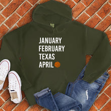 Load image into Gallery viewer, January February TEXAS April Hoodie
