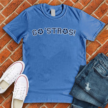 Load image into Gallery viewer, Go&#39; Stros! Tee
