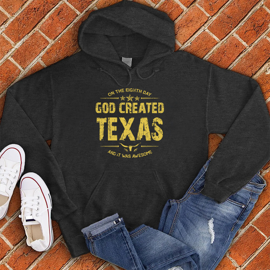 God Created Texas Hoodie