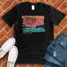 Load image into Gallery viewer, Beach Please Key West Tee

