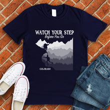 Load image into Gallery viewer, Colorado Watch Your Step Tee
