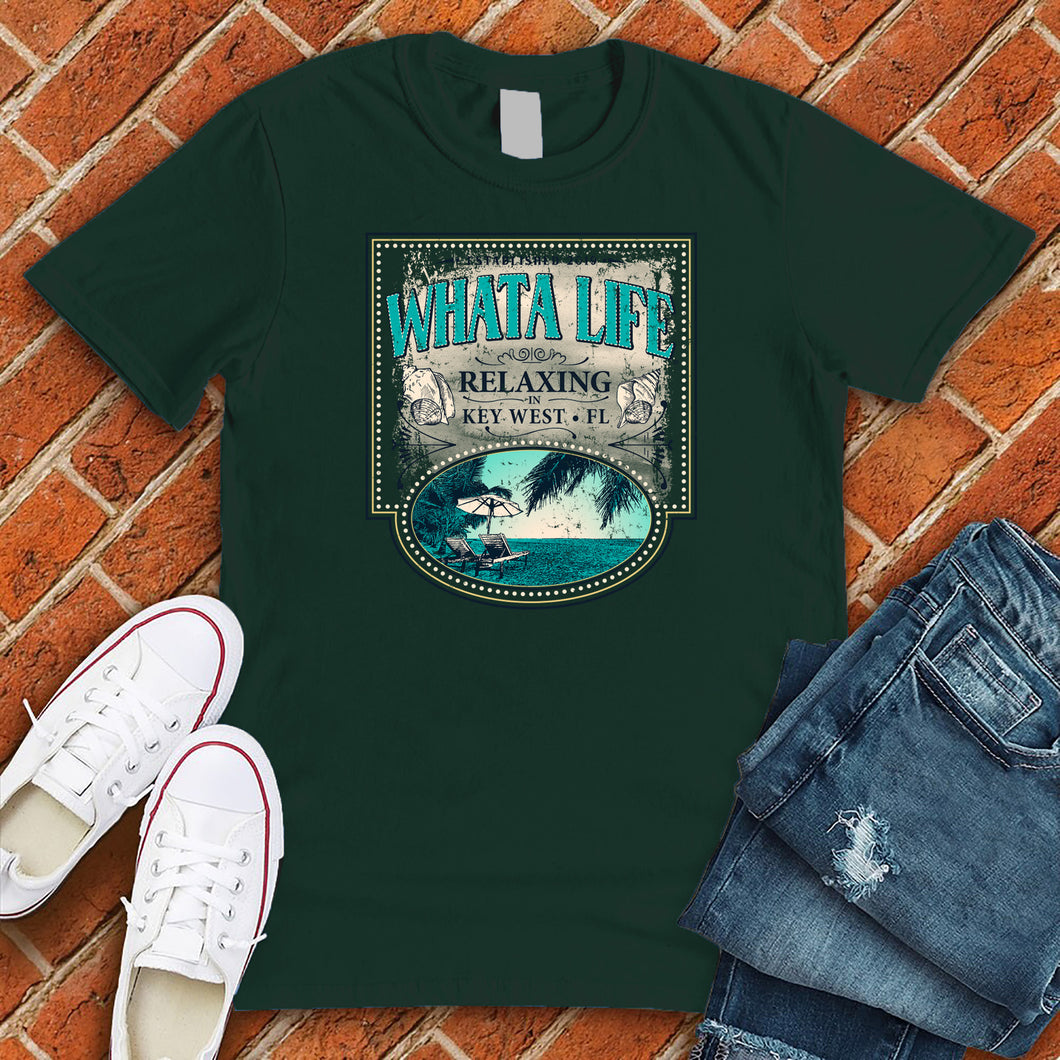 Whata Life Key West Tee