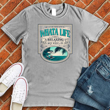Load image into Gallery viewer, Whata Life Key West Tee
