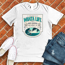 Load image into Gallery viewer, Whata Life Key West Tee
