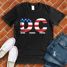 Load image into Gallery viewer, DC Born Raised Proud American Flag Tee
