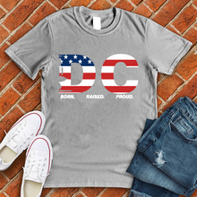 Load image into Gallery viewer, DC Born Raised Proud American Flag Tee
