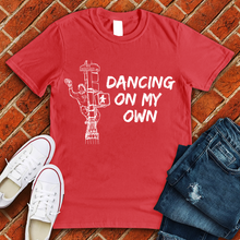 Load image into Gallery viewer, Dancing On My Own Tee
