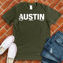 Load image into Gallery viewer, Austin Born Raised Proud Alternate Tee
