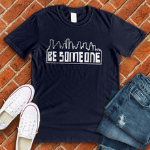 Load image into Gallery viewer, Be Someone Houston Tee
