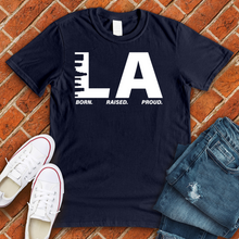 Load image into Gallery viewer, LA Born Raised Proud Alternate Tee
