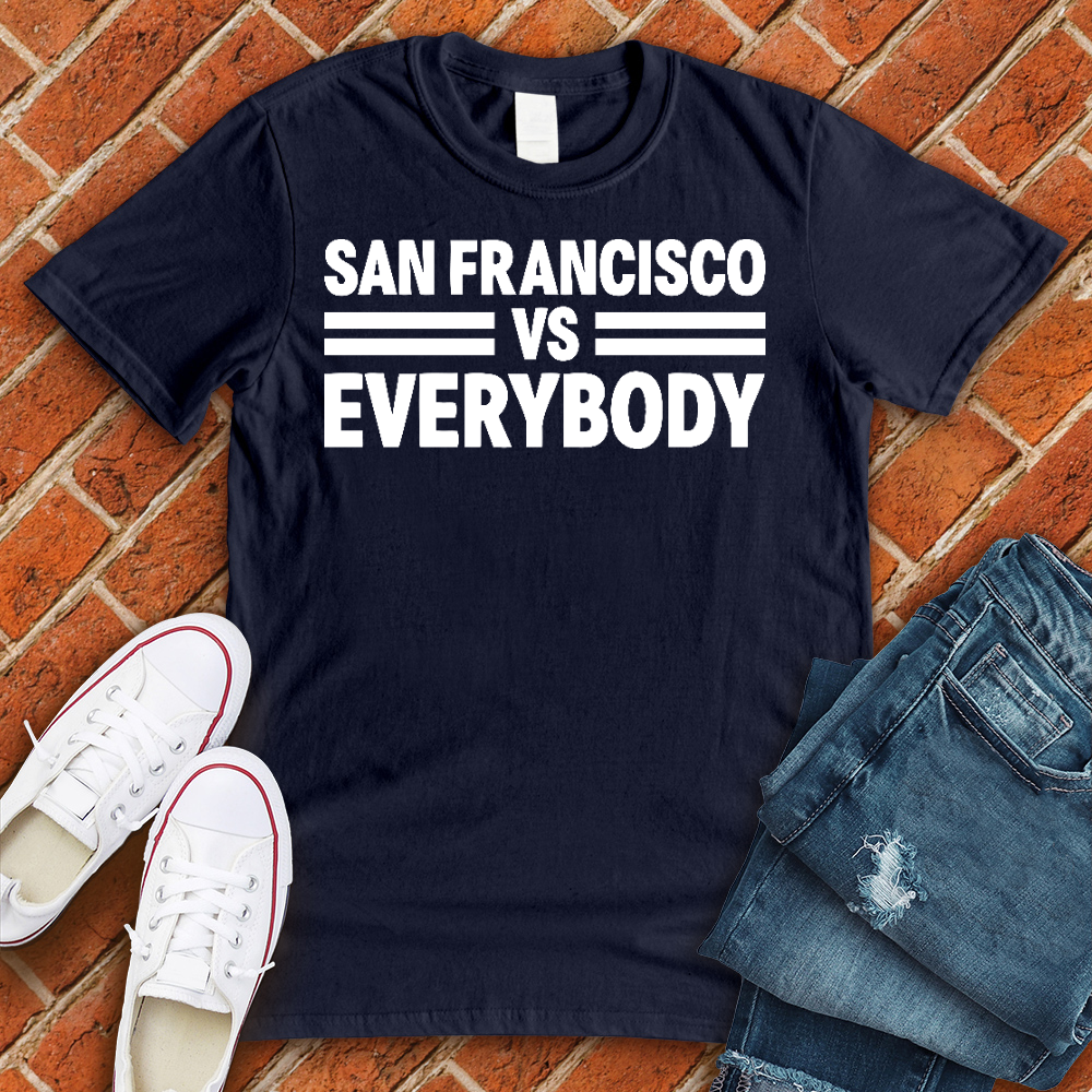San Francisco Vs Everybody Alternate Tee