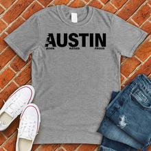 Load image into Gallery viewer, AUSTIN Born Raised Proud Tee
