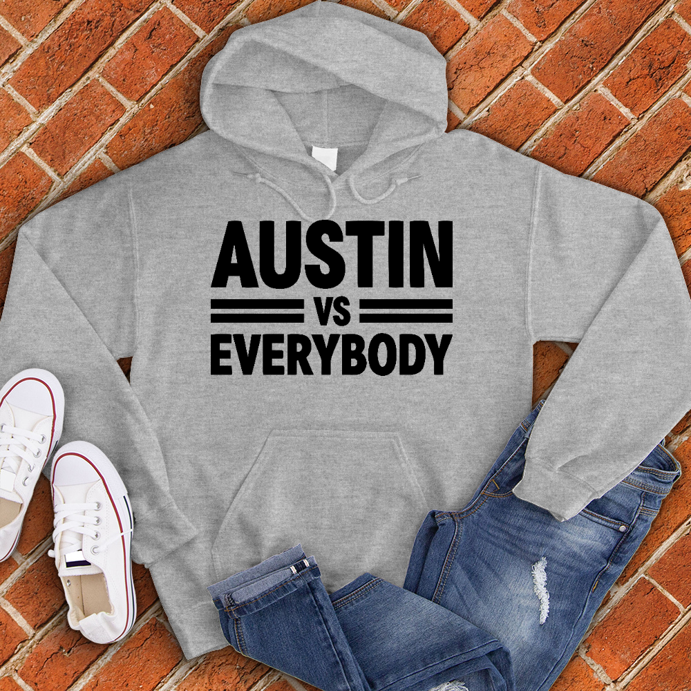 Austin Vs Everybody Hoodie