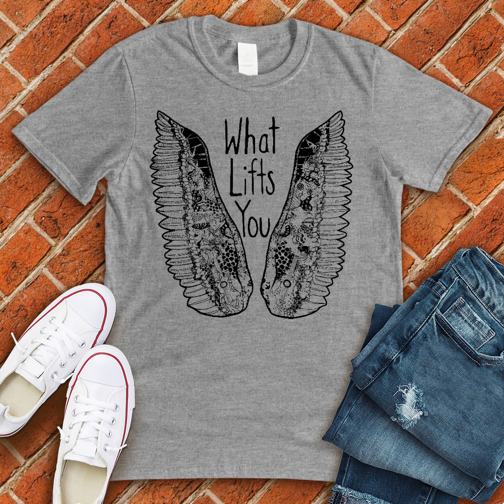 What Lifts You Full Tee
